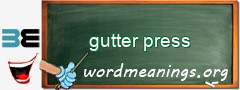 WordMeaning blackboard for gutter press